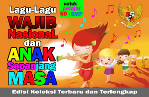 Icon image Lagu - Lagu Wajib Nasional dan Anak Sepanjang Masa: untuk pelajar SD - SMP