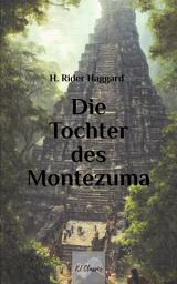 Icon image Die Tochter des Montezuma