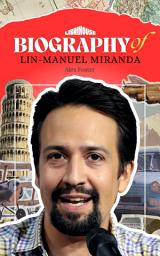 Icon image Biography of lin-manuel miranda