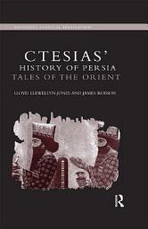 Icon image Ctesias' 'History of Persia': Tales of the Orient