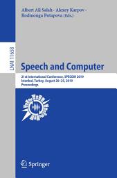 Icon image Speech and Computer: 21st International Conference, SPECOM 2019, Istanbul, Turkey, August 20–25, 2019, Proceedings