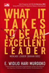 Icon image What It Takes to be an Excellent Leader: Menjadi Leader (Bukan Bos)