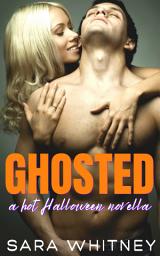 Icon image Ghosted: A Hot Halloween Novella