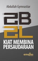 Icon image 2B2L: Kiat Membina Persaudaraan