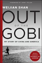 Icon image Out of the Gobi: My Story of China and America, Edition 2