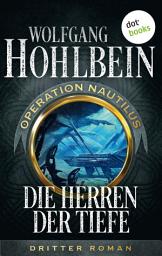 Icon image Die Herren der Tiefe: Operation Nautilus - Dritter Roman