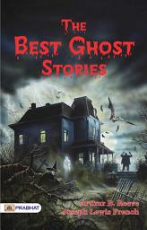 Icon image The Best Ghost Stories: The Best Ghost Stories: Arthur B. Reeve and Joseph Lewis French's Best Classic Horror Thrillers - Arthur B. Reeve and Joseph Lewis French's Haunting Collection: Immersing Yourself in the Best Ghost Stories