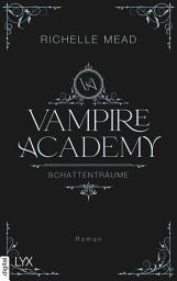 Icon image Vampire Academy - Schattenträume