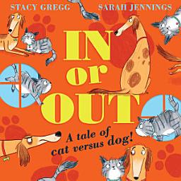 Icon image In or Out: a tale of cat versus dog