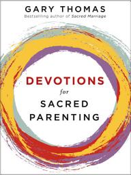 Icon image Devotions for Sacred Parenting