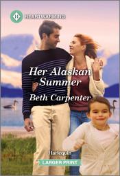 Icon image Her Alaskan Summer: A Clean and Uplifting Romance