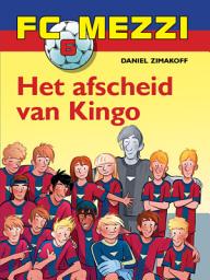 Icon image FC Mezzi 6 - Het afscheid van Kingo