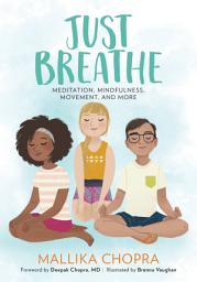 Icon image Just Breathe: Meditation, Mindfulness, Movement, and More