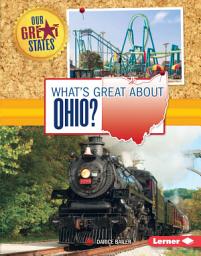 Icon image What's Great about Ohio?