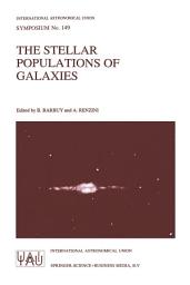 Icon image The Stellar Populations of Galaxies: Proceedings of the 149th Symposium of the International Astronomical Union, Held in Angra Dos Reis, Brazil, August 5–9, 1991