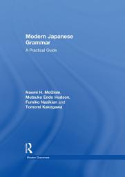 Icon image Modern Japanese Grammar: A Practical Guide