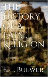 Icon image The History of a False Religion