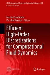 Icon image Efficient High-Order Discretizations for Computational Fluid Dynamics