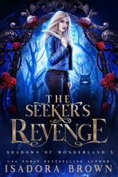 Icon image The Seeker's Revenge: A Fairytale Retelling Urban Fantasy Romance