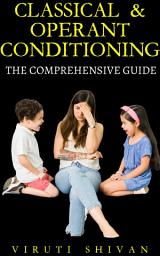 Icon image Classical & Operant Conditioning - The Comprehensive Guide: Unlocking the Secrets of Behavior: A Deep Dive into Learning and Adaptation