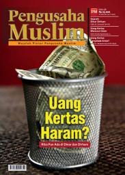 Icon image Edisi 06/2012 - Majalah Pengusaha Muslim: Uang Kertas Haram ?