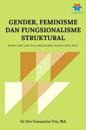 Icon image Gender, Feminisme dan Fungsionalisme Struktural: Model Laki-Laki baru Masyarakat Hubula Suku Dani