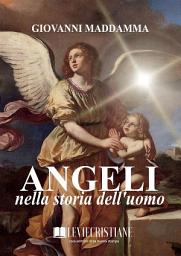 Icon image Angeli nella storia dell'uomo