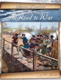 Icon image American Revolution: The Road to War