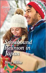 Icon image Snowbound Reunion in Japan: Curl up with this magical Christmas romance!