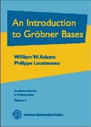 Icon image An Introduction to Grobner Bases