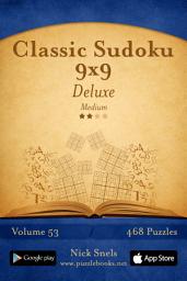 Icon image Classic Sudoku 9x9 Deluxe - Medium - Volume 53 - 468 Logic Puzzles