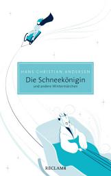 Icon image Die Schneekönigin und andere Wintermärchen: Reclam Taschenbuch