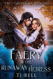 Icon image The Faery & the Runaway Heiress