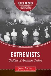 Icon image Extremists: Gadflies of American Society