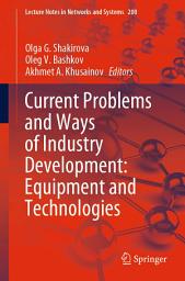 Icon image Current Problems and Ways of Industry Development: Equipment and Technologies