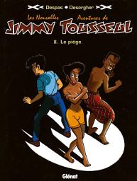 Icon image Les Nouvelles Aventures de Jimmy Tousseul: Le Piège