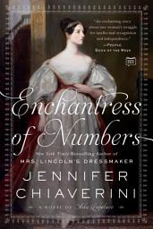 Icon image Enchantress of Numbers: A Novel of Ada Lovelace