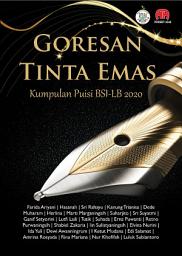 Icon image GORESAN TINTA EMAS: Kumpulan Puisi BSI-LB 2020