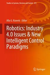 Icon image Robotics: Industry 4.0 Issues & New Intelligent Control Paradigms