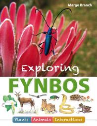 Icon image Exploring Fynbos: Plants, Animals, Interactions.: Edition 3