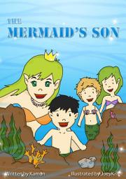 Icon image The Mermaid's Son: A touching story of an absent father who still cared