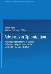 Icon image Advances in Optimization: Proceedings of the 6th French-German Colloquium on Optimization Held at Lambrecht, FRG, June 2–8, 1991