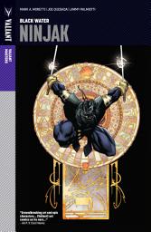 Icon image Valiant Masters: Ninjak Vol. 1 ??Black Water HC