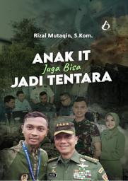 Icon image Anak IT Juga Bisa Jadi Tentara