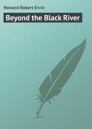 Icon image Beyond the Black River