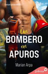 Icon image Un bombero en apuros (Cuerpos pasionales 6)