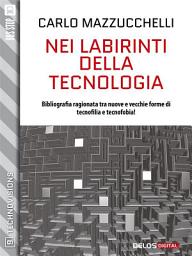 Icon image Nei labirinti della tecnologia