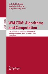 Icon image WALCOM: Algorithms and Computation: 14th International Conference, WALCOM 2020, Singapore, Singapore, March 31 – April 2, 2020, Proceedings