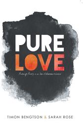 Icon image Pure Love: Pursuing Purity in a Sex-Obsessed World