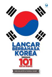 Icon image Lancar Berbahasa Korea dengan 101 Kata Kunci